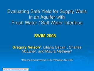 Evaluating Safe Yield for Supply Wells in an Aquifer with Fresh Water / Salt Water Interface