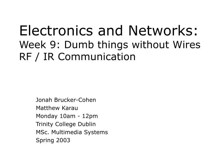 electronics and networks week 9 dumb things without wires rf ir communication