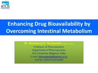 Enhancing Drug Bioavailability by Overcoming Intestinal Metabolism