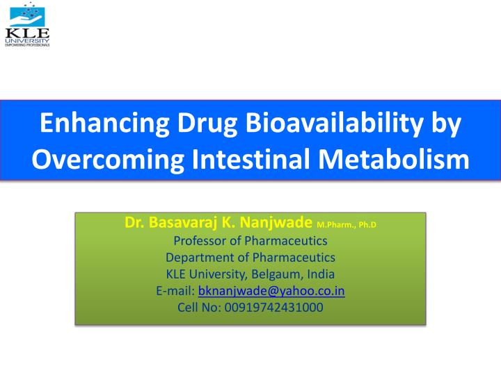 enhancing drug bioavailability by overcoming intestinal metabolism