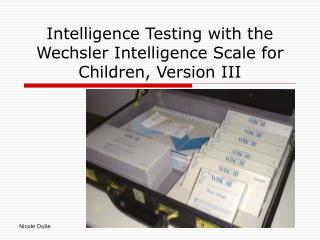 Intelligence Testing with the Wechsler Intelligence Scale for Children, Version III
