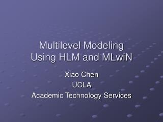 Multilevel Modeling Using HLM and MLwiN