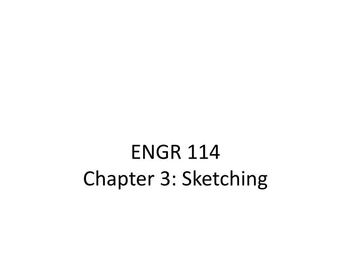 engr 114 chapter 3 sketching