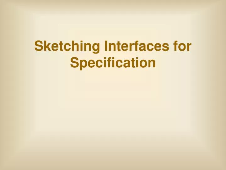 sketching interfaces for specification