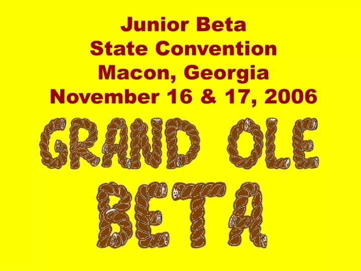 junior beta state convention macon georgia november 16 17 2006