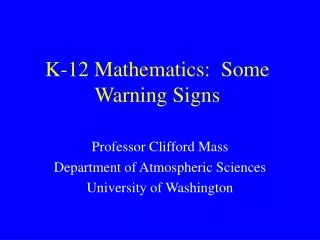 K-12 Mathematics: Some Warning Signs