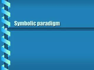 Symbolic paradigm