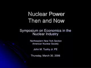 Nuclear Power Then and Now