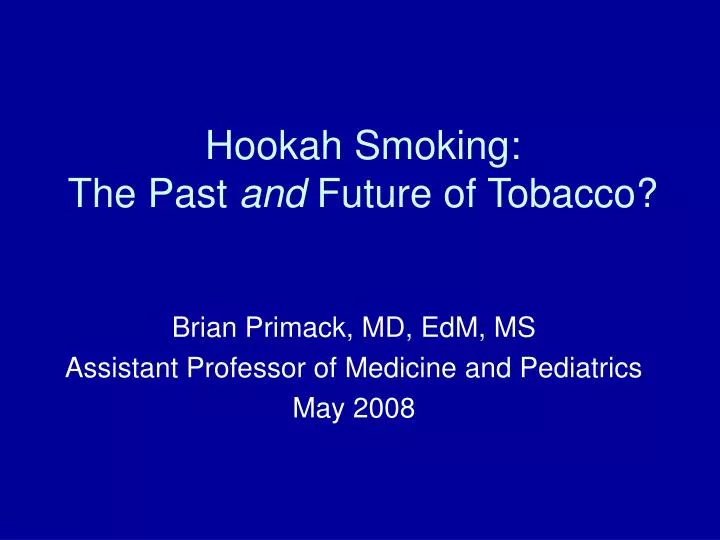 hookah smoking the past and future of tobacco