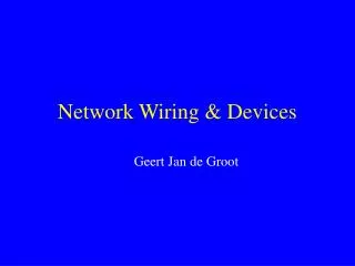 Network Wiring &amp; Devices