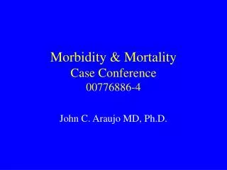 Morbidity &amp; Mortality Case Conference 00776886-4