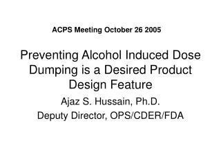 Preventing Alcohol Induced Dose Dumping is a Desired Product Design Feature