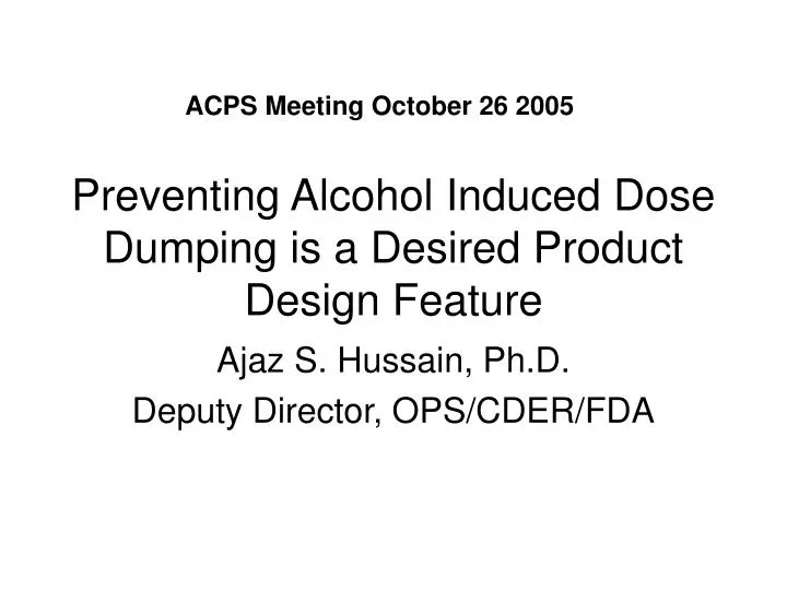 preventing alcohol induced dose dumping is a desired product design feature