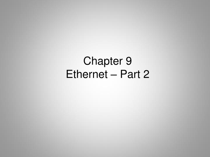 chapter 9 ethernet part 2