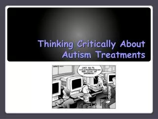 Thinking Critically About Autism Treatments