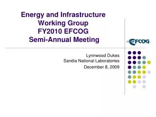 Energy and Infrastructure Working Group FY2010 EFCOG Semi-Annual Meeting