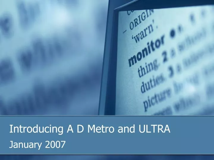 introducing a d metro and ultra