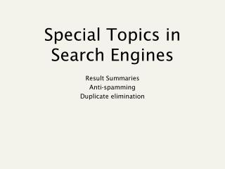 Special Topics in Search Engines