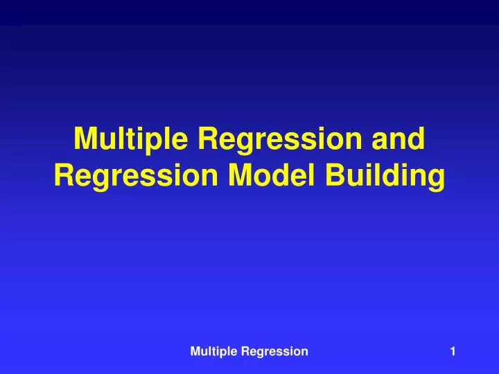 multiple regression and regression model building