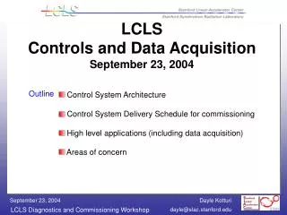 LCLS Controls and Data Acquisition September 23, 2004