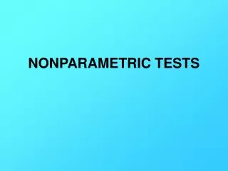 NONPARAMETRIC TESTS