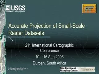 Accurate Projection of Small-Scale Raster Datasets