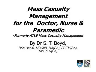 Mass Casualty Management for the Doctor, Nurse &amp; Paramedic -Formerly ATLS Mass Casualty Management