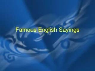 Famous English Sayings