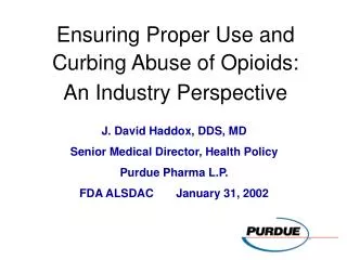 Ensuring Proper Use and Curbing Abuse of Opioids: An Industry Perspective