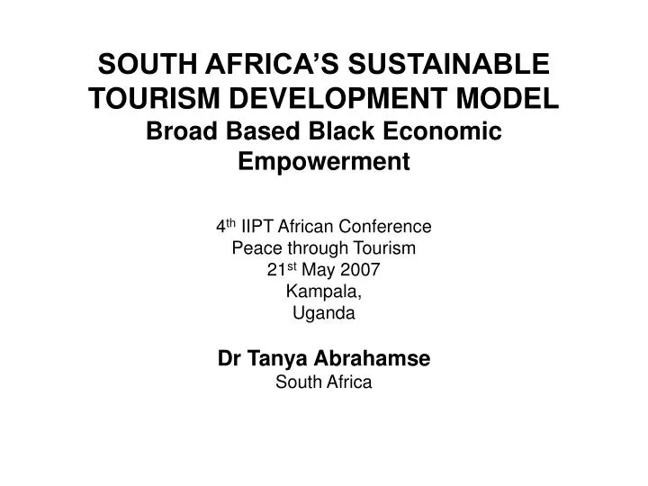 south africa s sustainable tourism development model broad based black economic empowerment