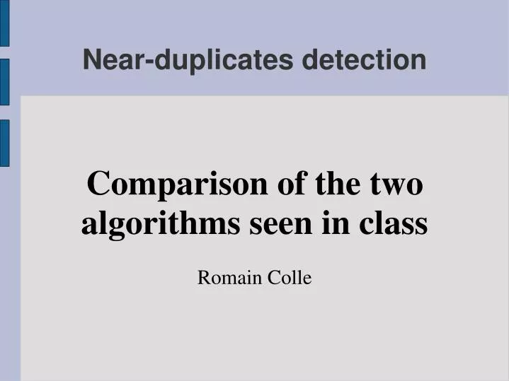 comparison of the two algorithms seen in class romain colle
