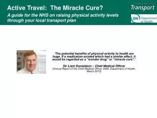 Active Travel: The Miracle Cure? A guide for the NHS on raising physical activity levels through your local transport p
