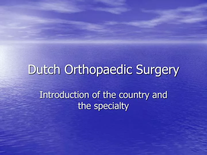 dutch orthopaedic surgery