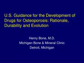 U.S. Guidance for the Development of Drugs for Osteoporosis: Rationale, Durability and Evolution