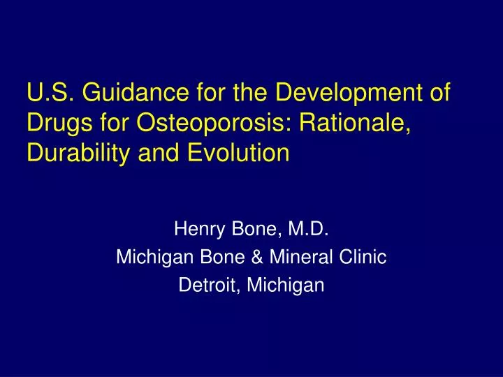 u s guidance for the development of drugs for osteoporosis rationale durability and evolution