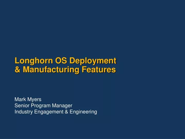 longhorn os deployment manufacturing features