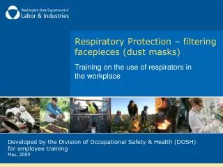 Respiratory Protection – filtering facepieces (dust masks)