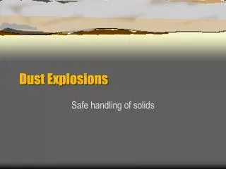 Dust Explosions