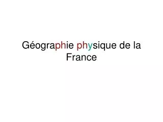 G éogra ph ie ph y sique de la France