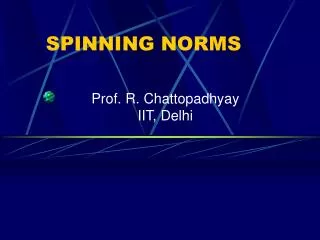 SPINNING NORMS