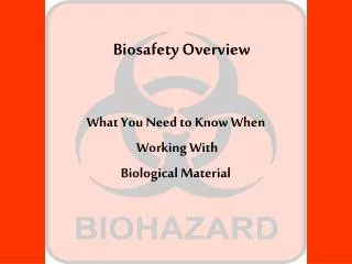 Biosafety Overview