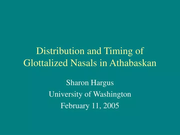 distribution and timing of glottalized nasals in athabaskan