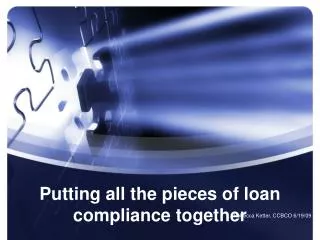Putting all the pieces of loan compliance together