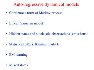 Auto-regressive dynamical models