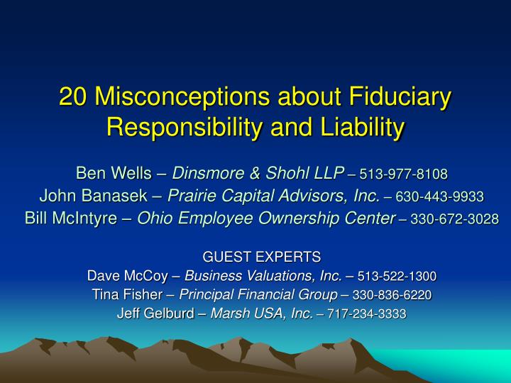 20 misconceptions about fiduciary responsibility and liability