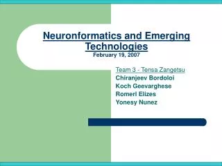 Neuronformatics and Emerging Technologies February 19, 2007