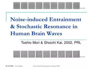 Noise-induced Entrainment &amp; Stochastic Resonance in Human Brain Waves