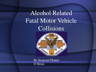 Alcohol Related Fatal Motor Vehicle Collisions