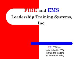 FIRE and EMS Leadership Training Systems, Inc.