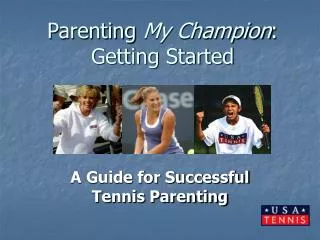 Parenting My Champion : Getting Started